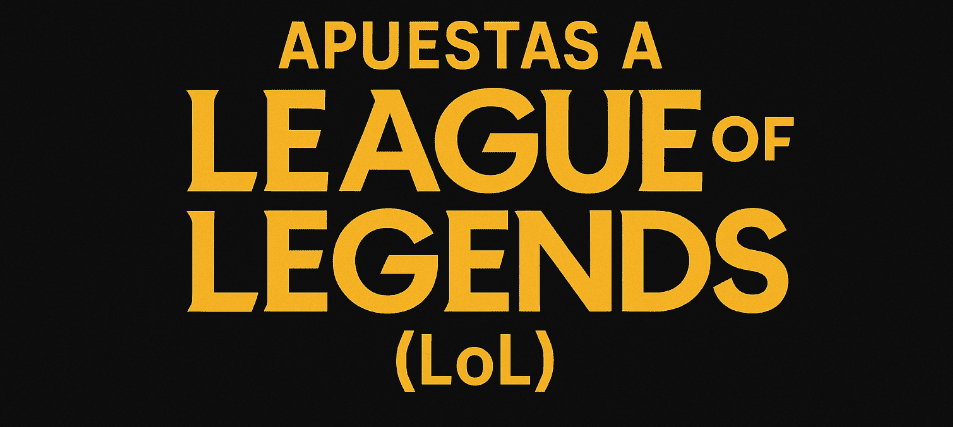 apuestas a lol apuestas a league of legends